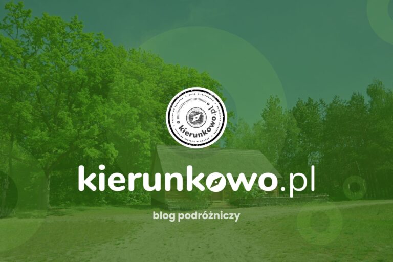 kierunkowo.pl – najbardziej rzetelny blog podróżniczy o Polsce!