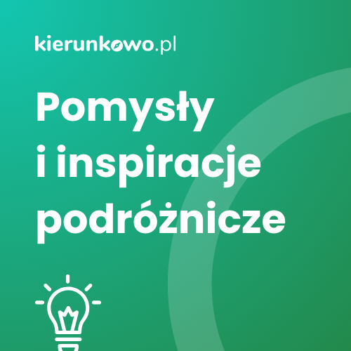 kierunkowo.pl pomysły i inspiracje podróżnicze